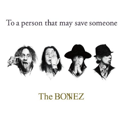 The BONEZのTo a person that may save someoneジャケット