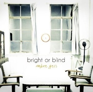 amber gris/bright or blind