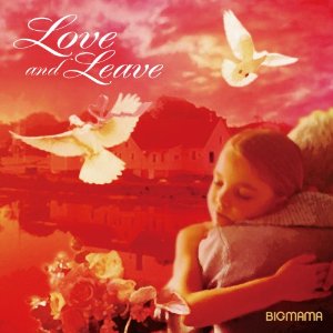 BIGMAMA/Love and Leave