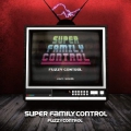 SUPER FAMILY CONTROL