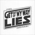 GET OUT OF MY WAY / LIES