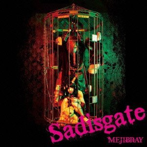 MEJIBRAY/Sadisgate