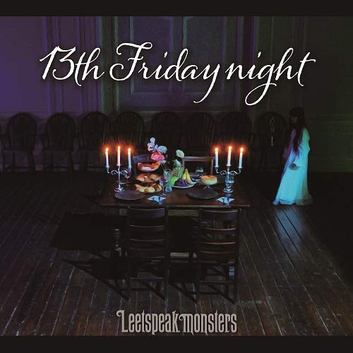 Leetspeak monsters/13th Friday night