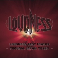 LOUDNESS BEST TRACKS -TOKUMA JAPAN YEARS-