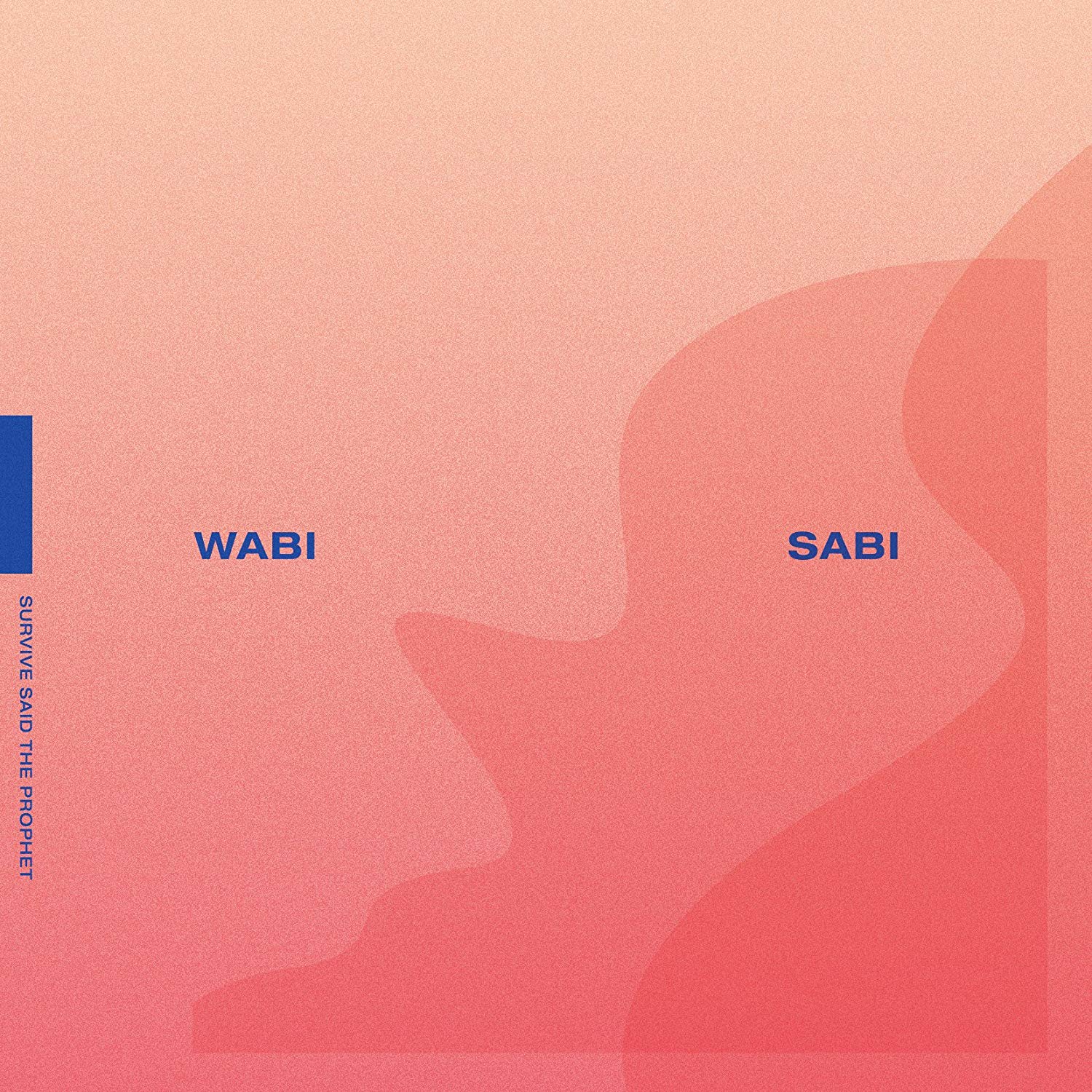 Survive Said The Prophet/WABI SABI