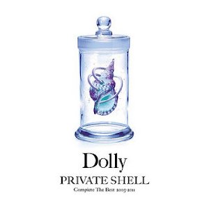 Dolly/「PRIVATE SHELL-Complete The Best 2005-2011-」