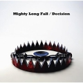 Mighty Long Fall/Decision