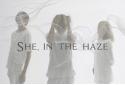 She, in the hazeのニュース